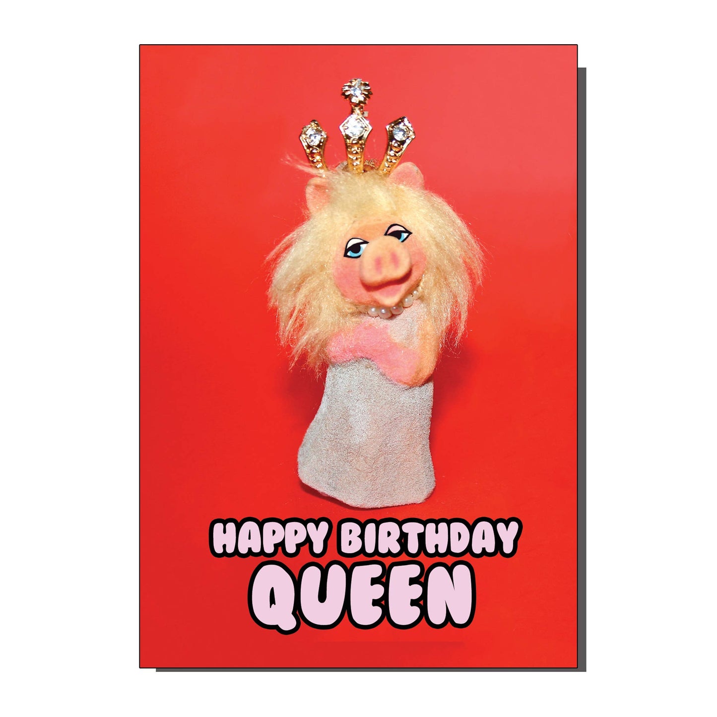 Happy Birthday Queen Piggy Greetings Card