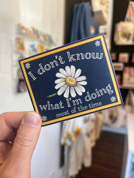 I Don't Know What I'm Doing Most of the Time Funny Sticker