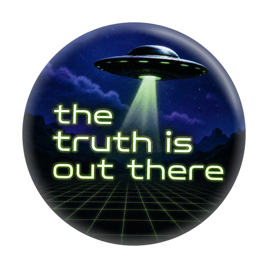 1.25" Button - The Truth Is Out There UFO Alien Sci-Fi Space