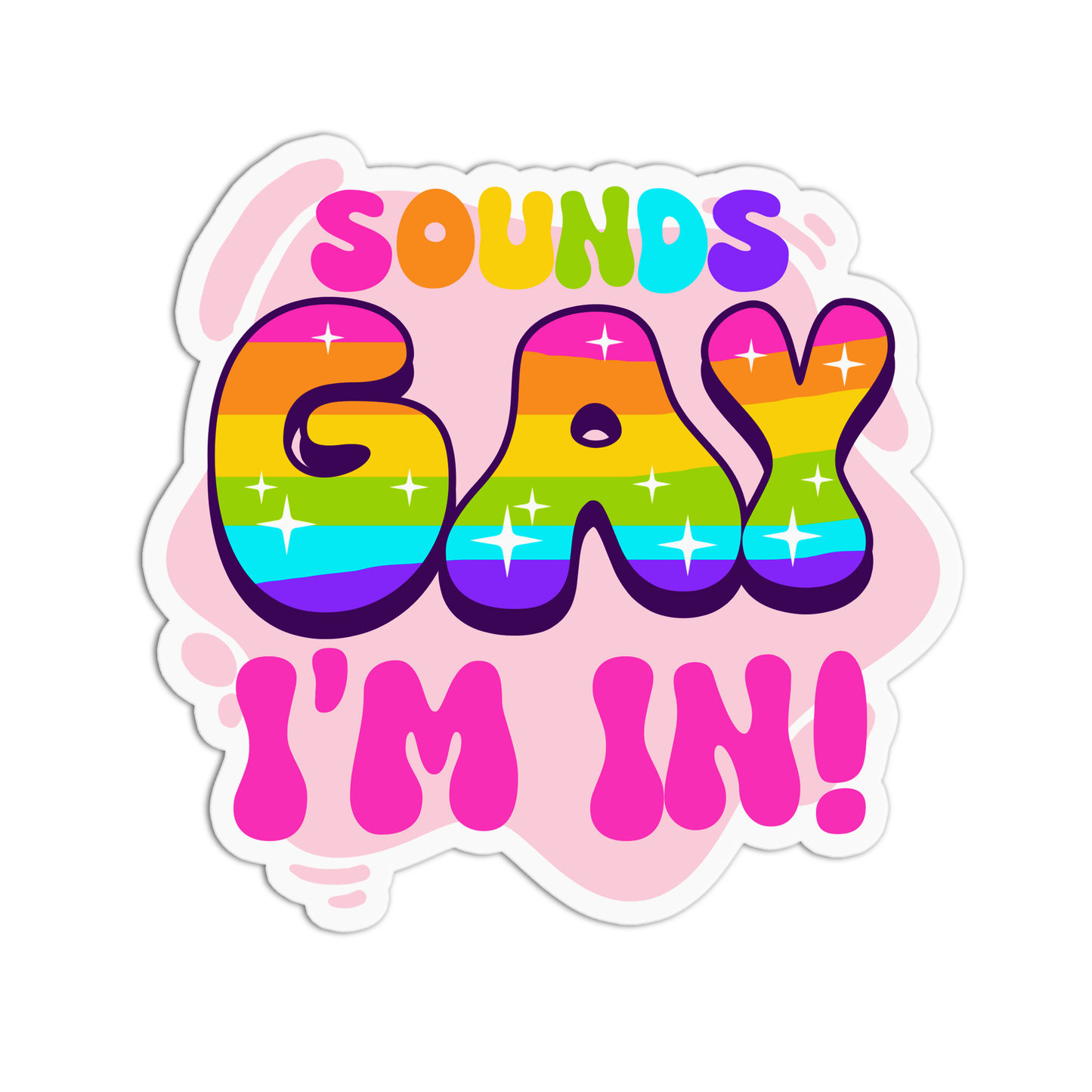 Sounds gay I'm in Pride Textured Stickers