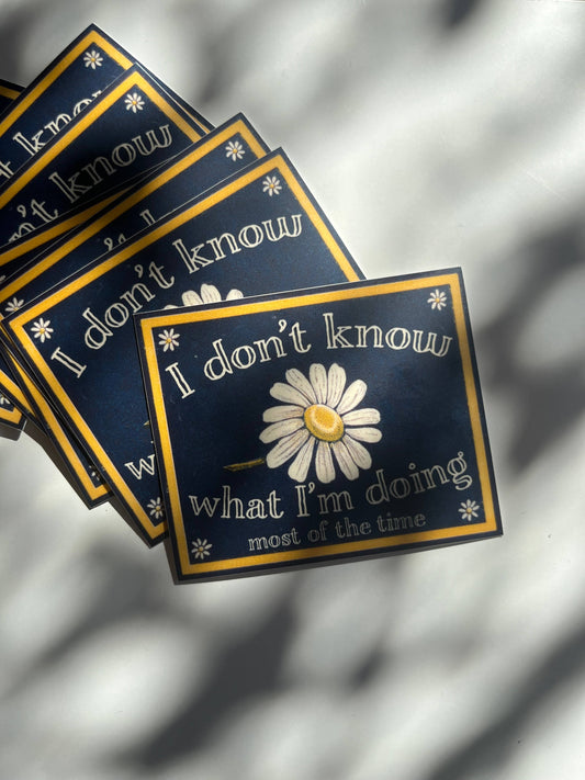 I Don't Know What I'm Doing Most of the Time Funny Sticker