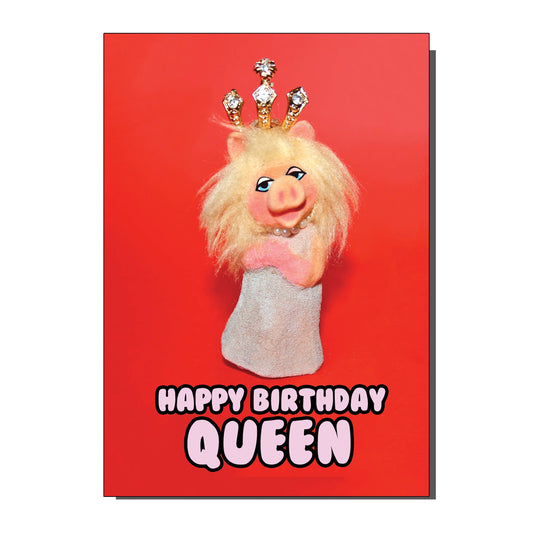 Happy Birthday Queen Piggy Greetings Card