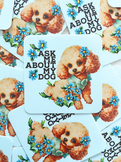 Ask Me About My Dog Funny Retro Puppy Sticker