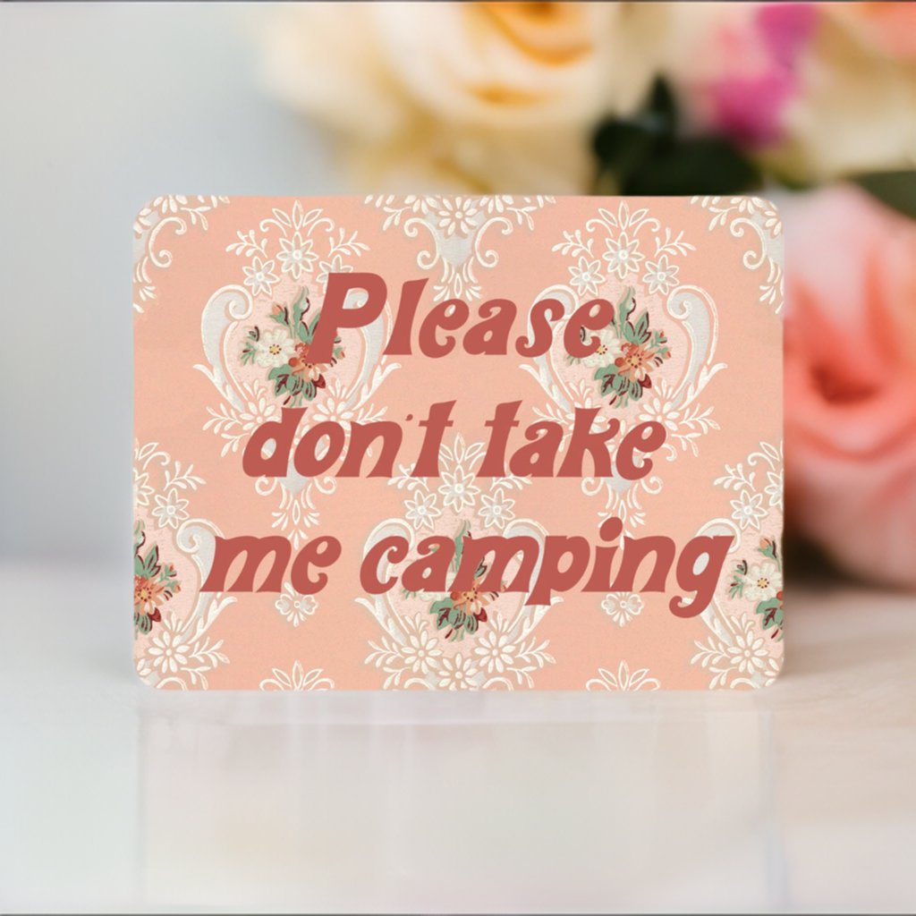 Don't Take Me Camping Funny Sticker - Retro Pink Floral