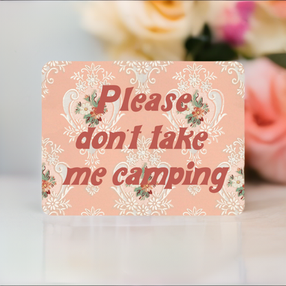 Don't Take Me Camping Funny Sticker - Retro Pink Floral