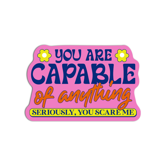 You Are Capable of Anything Vinyl Textured Sticker
